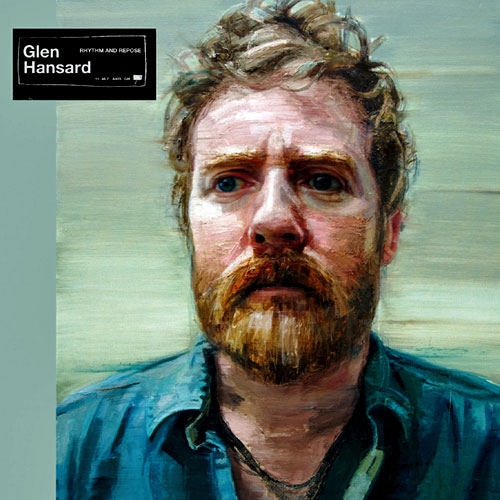 Glen Hansard / Rhythm and repose