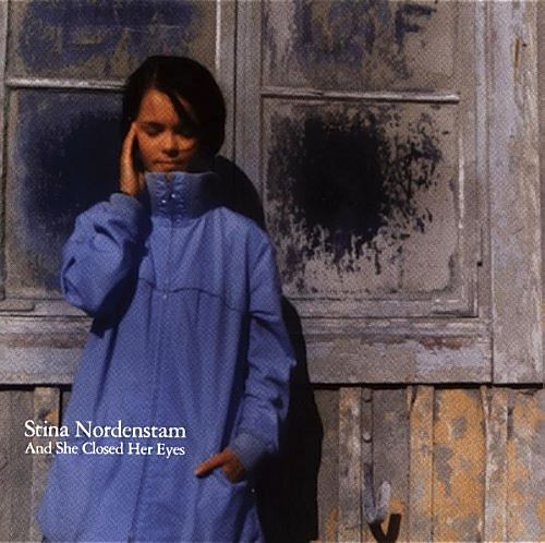 Stina Nordenstam/And She closed her eyes